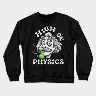 High On Physics Crewneck Sweatshirt